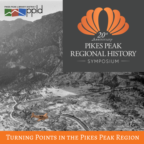Regional History Symposium Cover image graphic that says "Turning Points in the Pikes Peak Region"