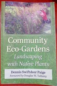 Book cover for Community Eco-gardens: Landscaping with Native Plants by Dennis Swiftdeer Paige