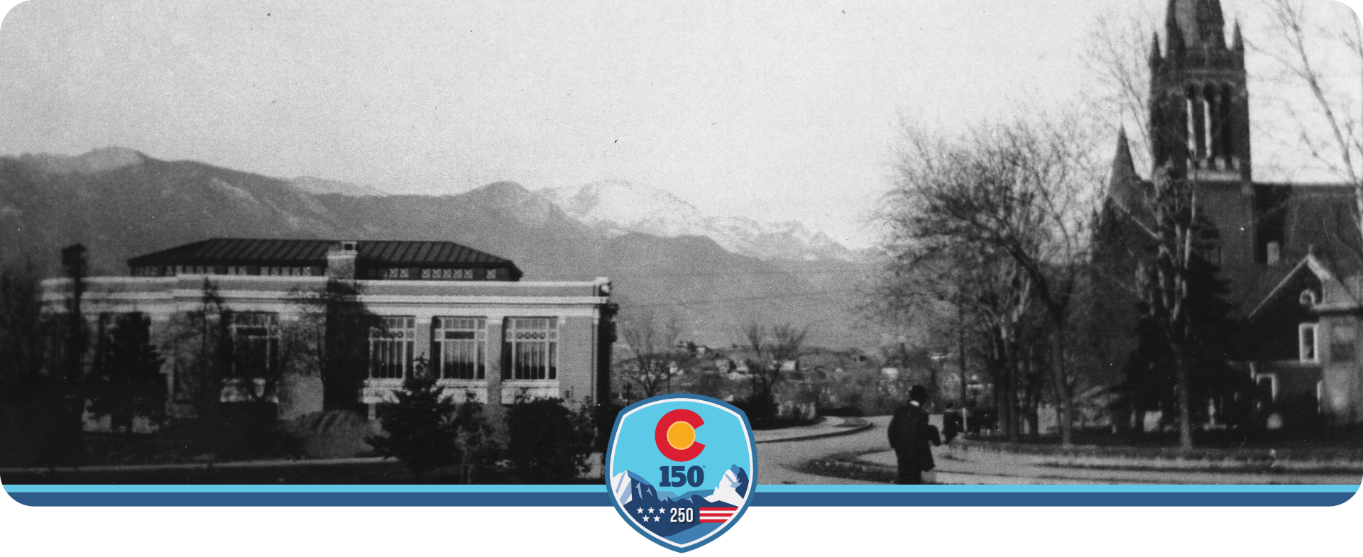 150-250 Colorado Campaign Badge with a old photo of Colorado Springs in the background