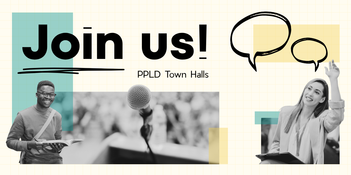 A tan graphic depicting a woman and man asking questions at a town hall with the headline "Join Us! PPLD Town Halls"