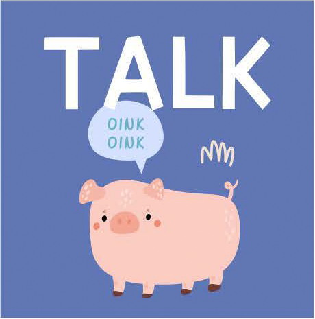 The word Talk above a pig saying "Oink Oink" with a purple background