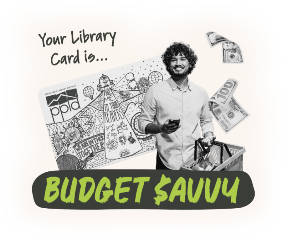 Your Library card is Budget Savvy Graphic showcasing a library card and a person shopping 