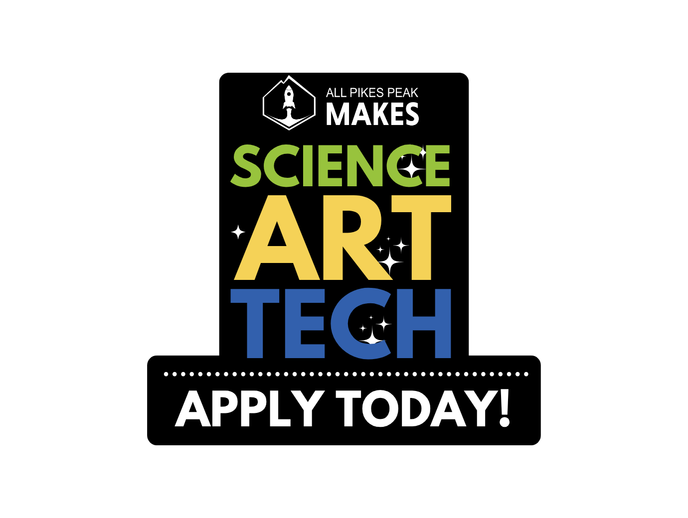 All Pikes Peak Makers Science Art Tech, apply today!