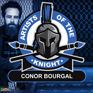 Artists of the Knight: Conor Bourgal Artists of the Knight: Conor Bourgal