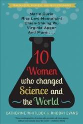 Ten Women who changed Science and the World