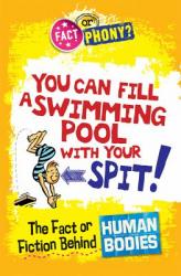 You Can Fill a Swimming Pool With Your Spit! The Fact or Fiction Behind Human Bodies