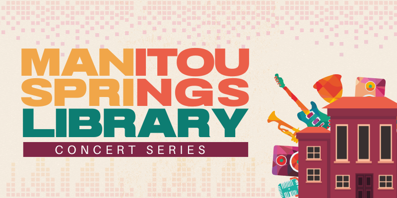  A colorful graphic that featuring a Library building surrounded by illustrated guitars, trumpets, drums, speakers, and a microphone. Text reads, “Manitou Springs Library Concert Series