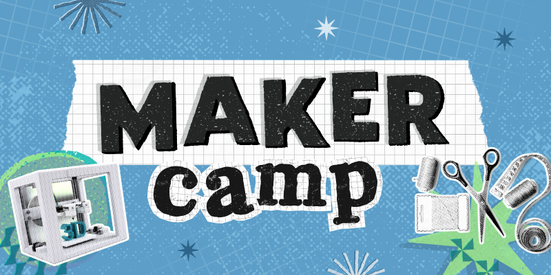 A graphic showing a 3D printer and audio recording equipment. Text set against graphing paper reads, “Maker Camp"