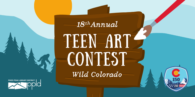 An illustration of a wooden sign with text being painted on by a paintbrush. Text reads, “18th Annual Teen Art Contest: Wild Colorado. In the background, the silhouette of a bigfoot disappears into a pine forest.