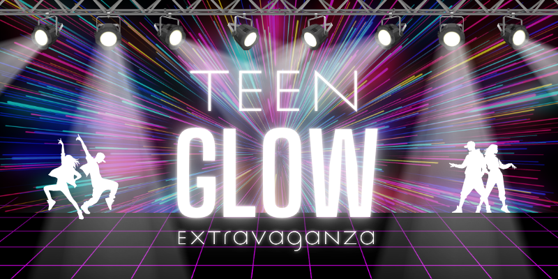 Rays of neon lights shoot out from the center of a dance floor as two silhouette dancers bust a move. Text reads, “Teen Glow Extravaganza."