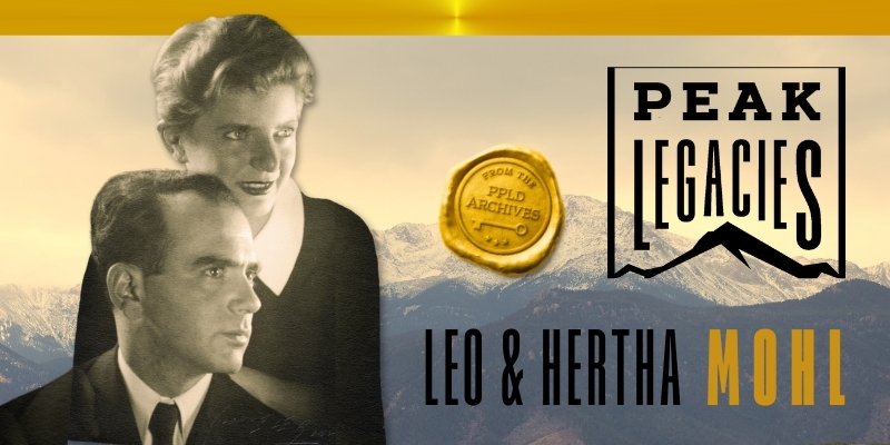 Peak Legacy Headline with two people, "Leo and Hertha Mohl posting on the left side next to an image of pikes peak