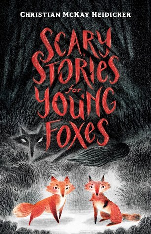 Scary Stories for Yong Foxes