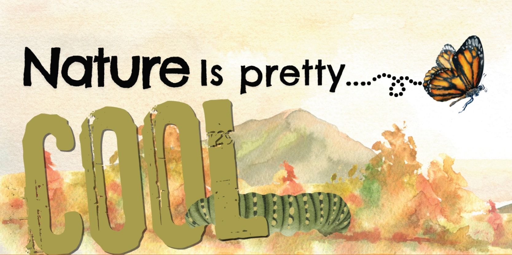 An illustrated watercolor background with the headline "Nature is pretty cool..."