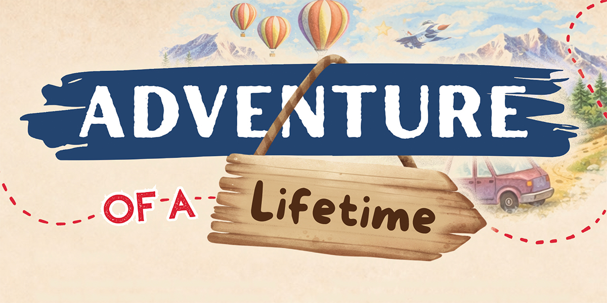 A watercolor illustration of a mountain scene with the headline "adventure of a lifetime"