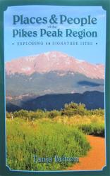 Book cover of Places & People of the Pikes Peak Region