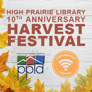 High Prairie Library 10th Anniversary Harvest Festival High Prairie Library 10th Anniversary Harvest Festival