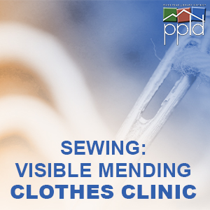Sewing: Visible Mending Clothes Clinic Sewing: Visible Mending Clothes Clinic