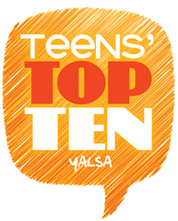 YALSA's Teens' Top Ten YALSA's Teens' Top Ten