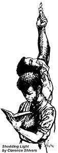"Shedding Light" by Clarence Chivers "Shedding Light" by Clarence Chivers