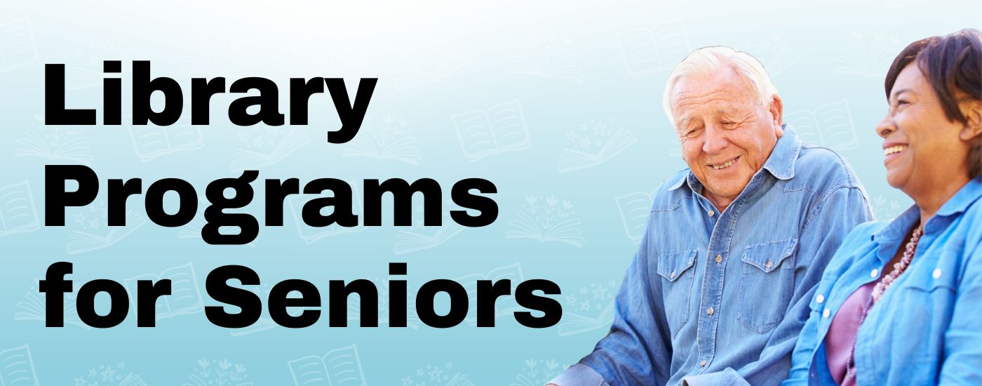 Seniors Lauging together with the words "Library Programs For Seniors"