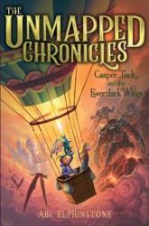 The Unmapped Chronicles: Casper Tock and the Everdark Wings