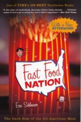 Fast Food Nation: The Dark Side of the All-American Meal