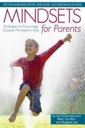 Book Review: Mindsets for Parents: Strategies to Encourage Growth Mindsets in Kids