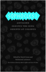 Sophocles I: Antigone, Oedipus the King, Oedipus at Colonus