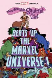 The Unbeatable Squirrel Girl Beats Up The Marvel Universe!
