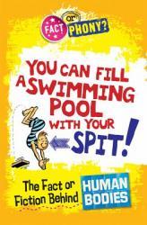 You Can Fill a Swimming Pool With Your Spit!  The Fact or Fiction Behind Human Bodies