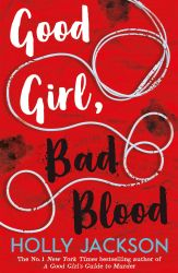 Good Girl, Bad Blood book jacket