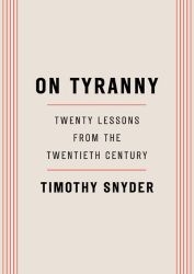 On Tyranny: Twenty Lessons from the Twentieth Century Book Jacket