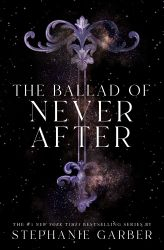 The Ballad of Never After book jacket