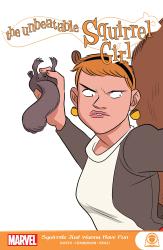 The Unbeatable Squirrel Girl. Squirrels Just Wanna Have Fun