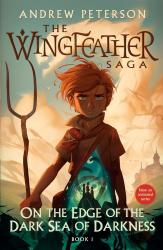 The Wingfeather Saga: On The Edge of The Dark Sea of Darkness