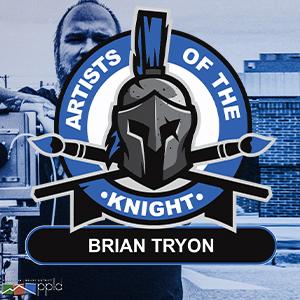 Artists of the Knight: Brian Tryon