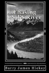 Book cover for Chasing God's River by Barry James Hickey