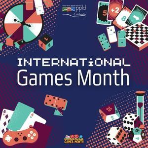 An illustration with video game controllers, board game spinners, a checkerboard, and other game items. Text reads "International Games Month"