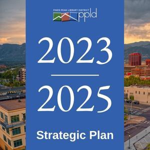 A photo of Colorado Springs with text over it that reads "2023 - 2025 Strategic Plan."