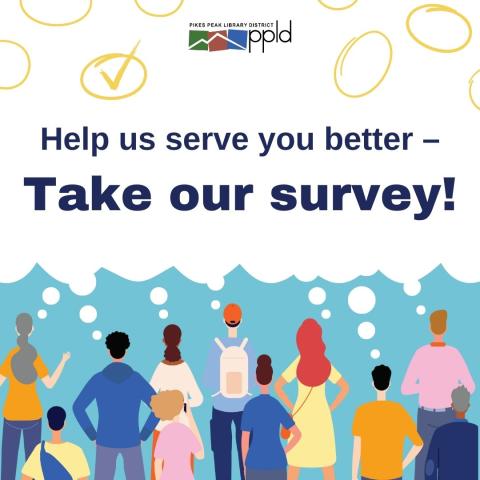 Help us serve you better – Take our survey!
