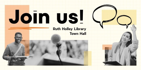 Join us for the Ruth Holley Library Town Hall