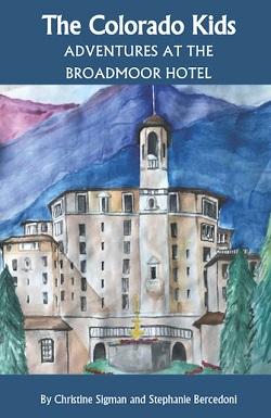 Book cover for The Colorado Kids: Adventures at the Broadmoor Hotel