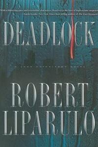 Deadlock by Robert Liparulo Cover image of Deadlock by Robert Liparulo