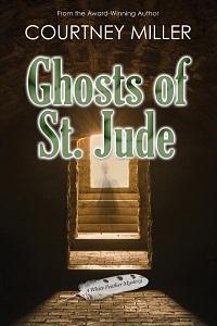 Book cover for Ghosts of St. Jude by Courtney Miller