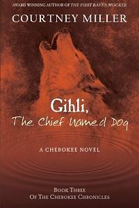 Book cover for Gihli: The Chief Named Dog by Courtney Miller