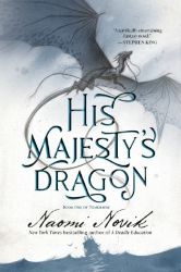 His Majesty's Dragon book jacket His Majesty's Dragon book jacket