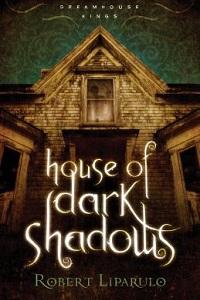 Cover image of House of Dark Shadows by Robert Liparulo