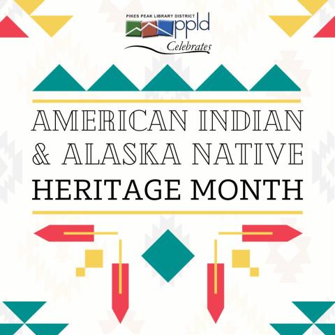 American Indian and Alaska Native Heritage Month Graphic