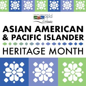Asian American & Pacific Islander Heritage Month