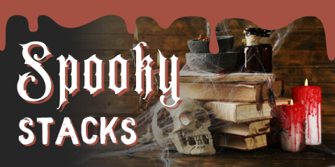A skull, a stack of books, and some drippy candles that look like they are bleeding sit on a table together covered in spider webs. Text reads, "Spooky Stacks."